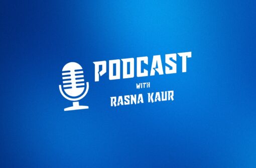 Podcast with Rasna Kaur